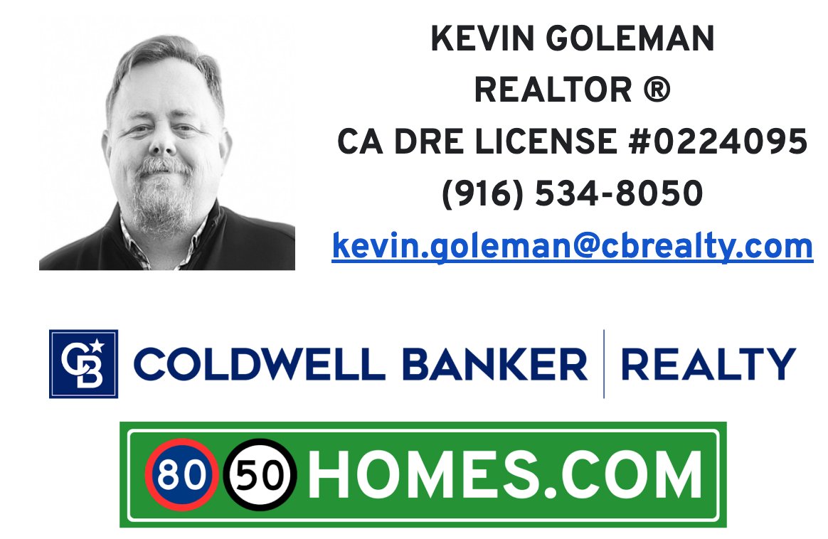 Kevin Goleman, REALTOR® · Coldwell Banker Realty · CA DRE #02240952 · (916) 534-8050 · 8050homes.com